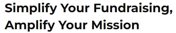 GiveWP web copy "Simplify Your Fundraising, Amplify Your Mission."